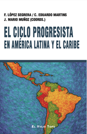 El Ciclo progresista en América latina y el Caribe, VV.AA. - VIEJO TOPO, EL
