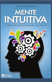 Mente intuitiva, Eugene Sadler-Smith - EVORA