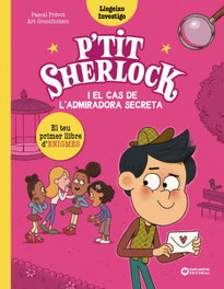 BARCANOVA, P'tit Sherlock i el cas de l'admiradora secreta - Pascal Prévot