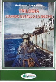 Cuando estalló la noche Pack trilogía, Guillermo Llorca Freire - ARENAS
