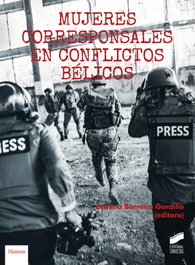 Mujeres corresponsales en conflictos bélicos, Cristina Barreiro Gordillo - SINTESIS EDITORIAL