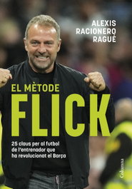 El método Flick, Alexis Racionero - Columna Edicions