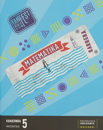 Koadernoak Matematika 5.LMH. Fanfest. Euskadi 2022, Ibaizabal