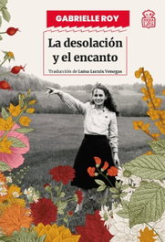 HOJA DE LATA, La desolación y el encanto, Gabrielle Roy - HOJA DE LATA