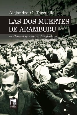 MAREA LAS DOS MUERTES DE ARAMBURU, Alejandro Tarruella - MAREA