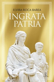 Ingrata patria, Elvira Roca Barea - ESPASA CALPE