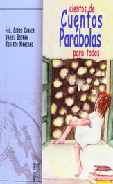 MONTE CARMELO, CIENTOS DE CUENTOS PARABOLAS PARA TODOS, Francisco Cerro Chaves; Daniel Botran