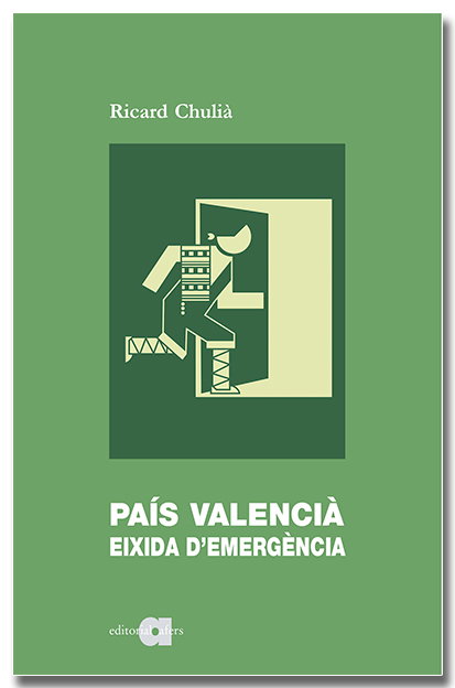 País Valencià: Eixida d'emergència, Ricard Chulià Peris - AFERS