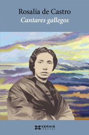 Cantares gallegos, Rosalía de Castro - XERAIS