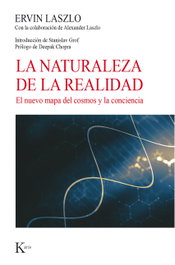 LA NATURALEZA DE LA REALIDAD, Ervin Laszlo - KAIROS