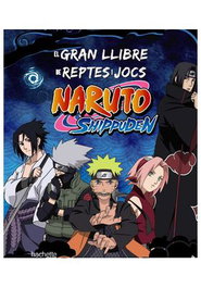 Comercial Grupo Anaya S.A. El gran libro de reptes i jocs de Naruto Shippuden