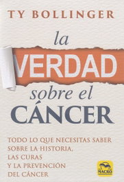 La Verdad sobre el Cáncer, Ty Bollinger - MACRO EDICIONES