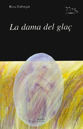 PAGES EDITORS La dama del glaç, Rosa Fabregat - PAGES EDITORS