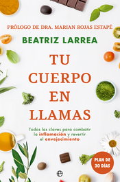 LA ESFERA DE LOS LIBROS, Tu cuerpo en llamas, Beatriz Larrea