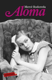 Aloma, Mercè Rodoreda - LABUTXACA