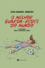 TRINTA POR UMA LINHA, O MELHOR GUARDA-REDES DO MUNDO
