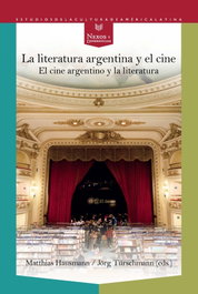 LA LITERATURA ARGENTINA Y EL CINE, Matthias Hausmann - IBEROAMERICANA - VERVUERT
