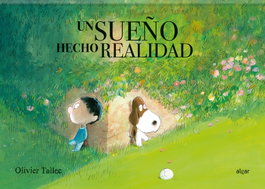 UN SUEÑO HECHO REALIDAD, Olivier Tallec - ALGAR EDITORIAL