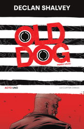 Old Dog (Perro Viejo) 01, Declan Shalvey - NORMA EDITORIAL