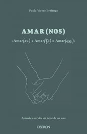 Amar(me) + Amar(te) = AMAR(NOS), Paula Vicent Berlanga - ANAYA MULTIMEDIA