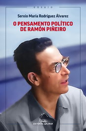 O pensamento político de Ramón Piñeiro, Serxio María Rodríguez Álvarez - GALAXIA