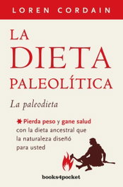 BOOKS4POCKET EDITORIAL La dieta paleolítica, Loren Cordain