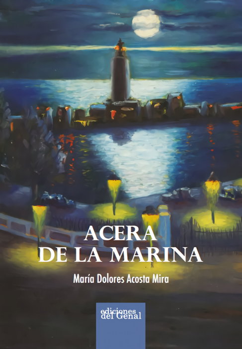 Acera de la Marina, María Dolores Acosta Mira - Ediciones del Genal