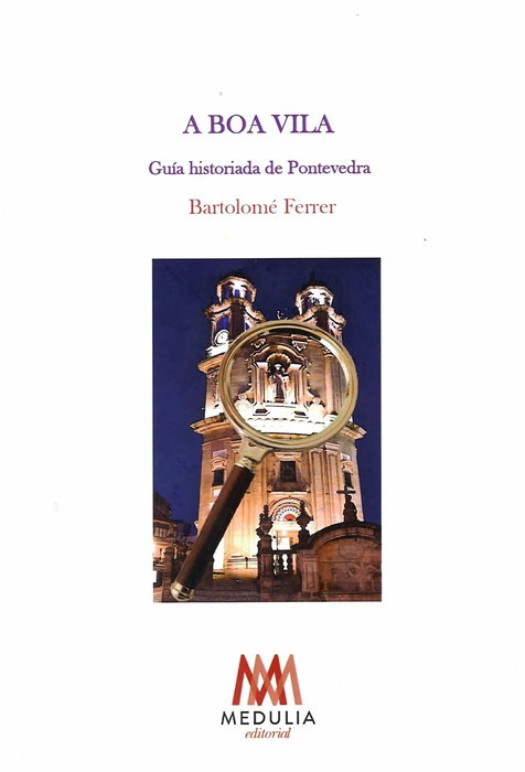A Boa Vila, Bartolomé Ferrer Manresa - Medulia