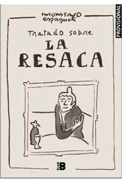 Penguin Random House Grupo Editorial, S.A.U. Tratado sobre la resaca