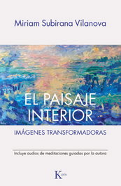 El paisaje interior, El, Miriam Subirana Vilanova - KAIROS