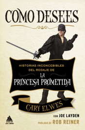 Como desees, Cary Elwes - Atico de Libros