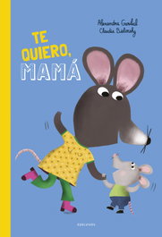 EDELVIVES, ¡Te quiero, mamá! - Alexandra Garibal