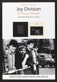 Joy Division: el fuego helado, Marcos Gendre - QUARENTENA EDICIONES