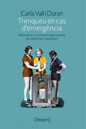 Trenqueu en cas d'emergència, Carla Vall - UNIVERS