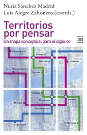 Territorios por pensar, Luis Alegre - Siglo XXI Editores