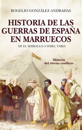 Historia de las guerras de España en Marruecos, Rogelio González Andradas - ALMUZARA EDITORIAL
