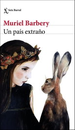 Un país extraño, Muriel Barbery - SEIX BARRAL EDICIONES
