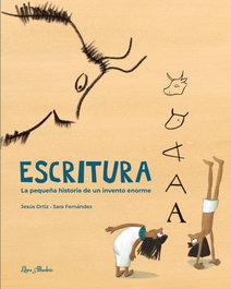 Escritura. La pequeña historia de un invento enorme, Jesús Ortiz Pérez del Molino - LIBRE ALBEDRIO