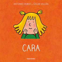 KALANDRAKA Cara, Antonio Rubio Herrero - KALANDRAKA