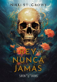 SIREN BOOKS, El rey de nunca jamás, Nikki St.Crowe - SIREN BOOKS