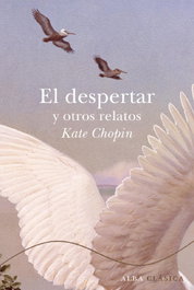 ALBA, El despertar y otros relatos, Kate Chopin - ALBA