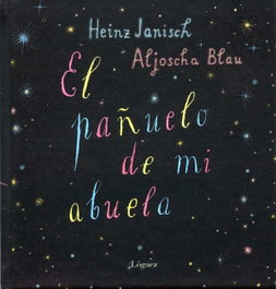 Pañuelo De Mi Abuela, Heinz Janisch - LOGUEZ EDICIONES