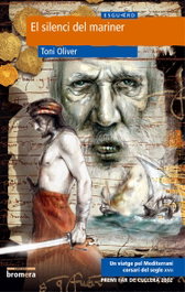 El silenci del mariner, Toni Oliver Ensenyat - BROMERA EDICIONS