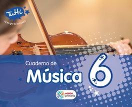 EDEBE, Cuaderno música 6º primaria Tutti - EDEBE