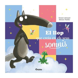 AUZOU EDITIONS, El llop que creía en els seus somnis, Geri Ivanova - AUZOU EDITIONS