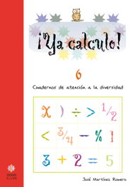 ALJIBE, ¡Ya calculo! 6. Sumas y restas llevando - Martínez Romero, José