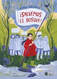 ¡Salvemos el bosque!, Nora Dåsnes - LIANA EDITORIAL