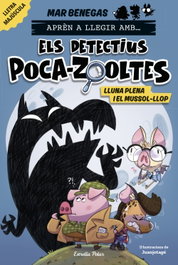 ESTRELLA POLAR, Els detectius Poca-zooltes 3. Lluna plena i el mussol-llop - Mar Benegas