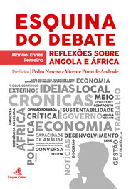 Esquina do Debate - Reflexões sobre Angola e África, Manuel Ennes Ferreira - EDIÇOES COLIBRI