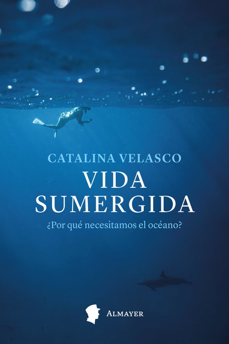 Vida sumergida, Catalina Velasco - ALMAYER